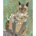 Catastrophe by the Sea
