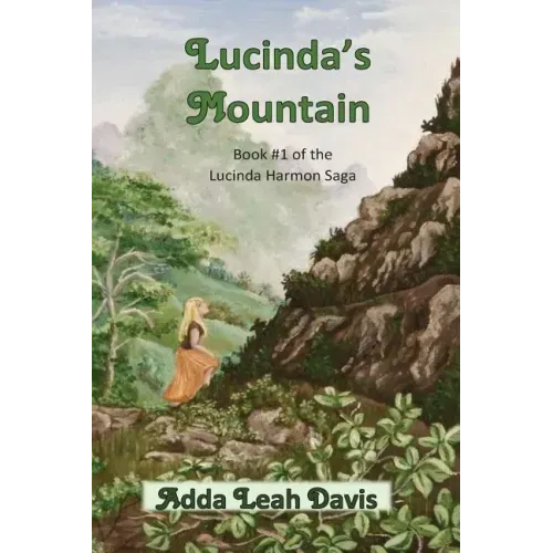 Lucinda's Mountain: Book #1 of the Lucinda Harmon Saga