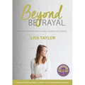 Beyond Betrayal: How God is Healing Women and Couple's from Infidelity