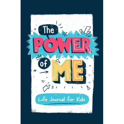 The Power of Me: Guided Life Journal for Kids