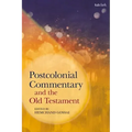 Postcolonial Commentary and the Old Testament