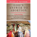 God's Answer to Abortion: A True Love Story