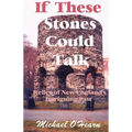 If These Stones Could Talk: Relics of New England's Intriguing Past