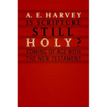 Is Scripture Still Holy?: Coming of Age with the New Testament