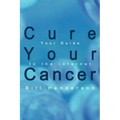 Cure Your Cancer: Your Guide to the Internet