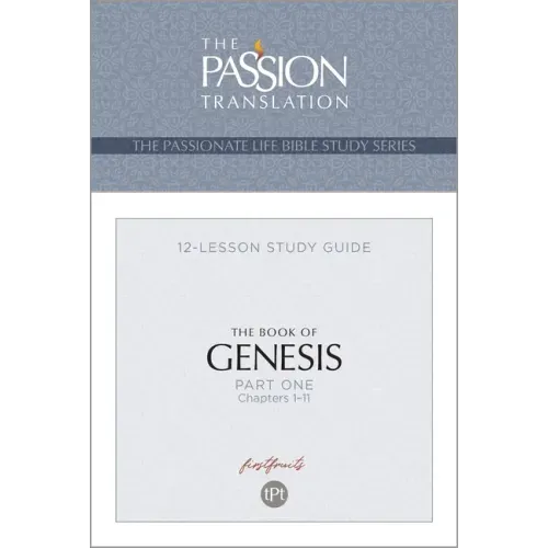Tpt the Book of Genesis - Part 1: 12-Lesson Study Guide