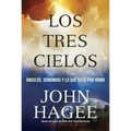 Los Tres Cielos: Angeles, Demonios y Lo Que Esta por Venir