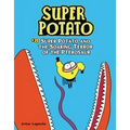 Super Potato and the Soaring Terror of the Pterosaur: Book 8