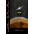 The Myth of Mars: Imagining the Course of Human Destiny