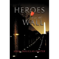 Heroes from the Wall