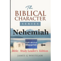 Nehemiah: Bible Study Leader's Edition
