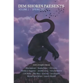 Dim Shores Presents Volume 2: Spring 2021