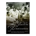 The Harlem Renaissance: The History and Legacy of Early 20th Century America's Most Influential Cultural Movement