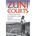 Zuni and the Courts: A Struggle for Sovereign Land Rights