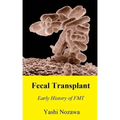 Fecal Transplant: Early History of FMT