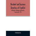 Resident and business directory of Franklin, Bellingham, Wrentham and Plainville, Massachusetts, 1905