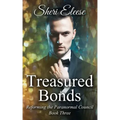 Treasured Bonds: Reforming the Paranormal Council Book Three