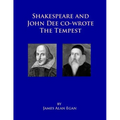 Shakespeare and John Dee co-wrote The Tempest: Prospero's Island is Rhode Island