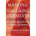 Masking and Unmasking Ourselves: Interpreting Biblical Texts on Clothing & Identity
