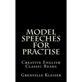 Model Speeches for Practise: Creative English Classic Reads