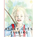 Henry Goes Fishing