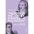 'The Poem of the Understanding Is Philosophy': Novalis and the Art of Self-Criticism