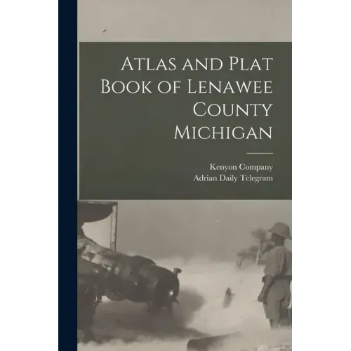 Atlas and Plat Book of Lenawee County Michigan