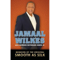 Jamaal Wilkes: Memoirs of The Original Smooth As Silk