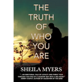 The Truth of Who You Are