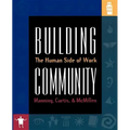 Building Community: The Human Side of Work