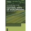 Cultural Ways of Worldmaking: Media and Narratives