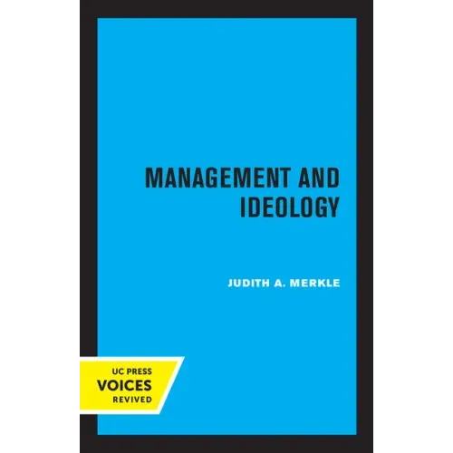 Management and Ideology: The Legacy of the International Scientific Management Movement