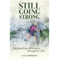 Still Going Strong: Backpacking Adventures through my 60's