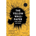 The Yellow Wall-Paper and Other Writings