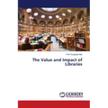 The Value and Impact of Libraries