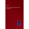 Report from the Select Committee on East India (Railways)