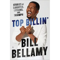Top Billin': Stories of Laughter, Lessons, and Triumph
