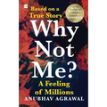 Why Not Me? A Feeling of Millions (English)