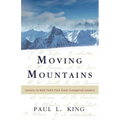 Moving Mountains: Lessons in Bold Faith from Great Evangelical Leaders