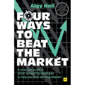 Four Ways to Beat the Market: A Practical Guide to Stock-Screening Strategies to Help You Pick Winning Shares