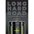 Long Hard Road: The Lithium-Ion Battery and the Electric Car