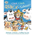 Click, Clack, Quack to School!