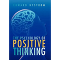 The Psychology of Positive Thinking