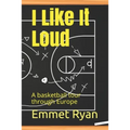 I like it loud: A basketball tour through Europe