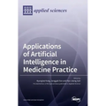 Applications of Artificial Intelligence in Medicine Practice