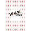 Viral Jesus: How one Man broke the algorithm forever