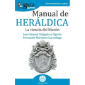 GuíaBurros Manual de Heráldica: La ciencia del blasón