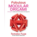 Fabulous Modular Origami: 20 Origami Models with Instructions and Diagrams