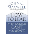 How to Lead When Your Boss Can't (or Won't)