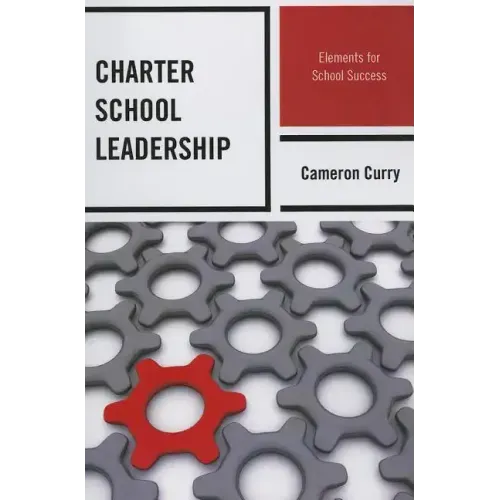 Charter School Leadership: Elements for School Success
